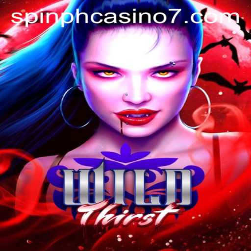 Explore the Exhilarating World of WildThirst: Spin PH Casino's Latest Adventure